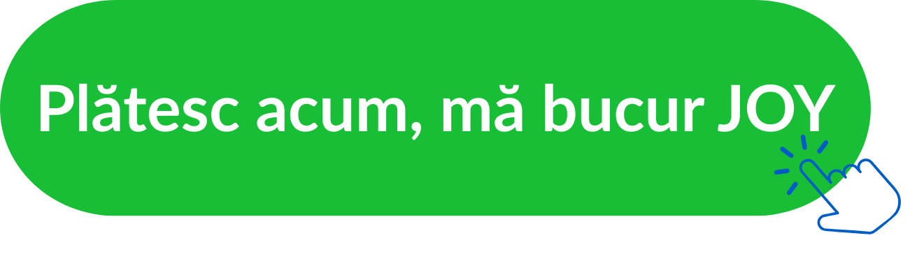 Platesc acum, ma bucur JOY